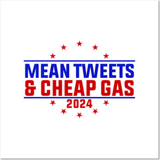 Mean Tweets And Cheap Gas Funny Trump 2024 Election Posters and Art